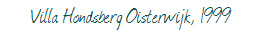 Villa Hondsberg Oisterwijk, 1999